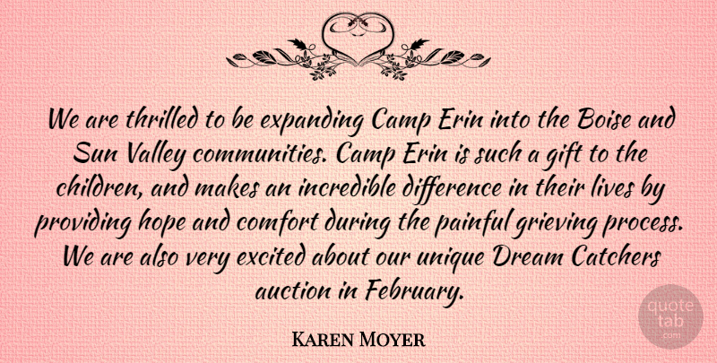 Karen Moyer Quote About Auction, Camp, Comfort, Difference, Dream: We Are Thrilled To Be...
