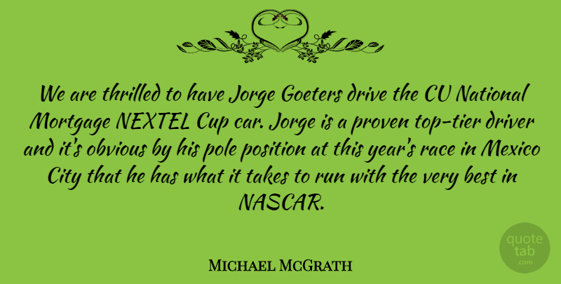 Michael McGrath Quote About Best, City, Cup, Drive, Driver: We Are Thrilled To Have...