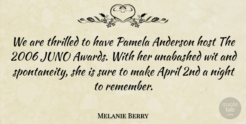 Melanie Berry Quote About Anderson, April, Host, Night, Sure: We Are Thrilled To Have...