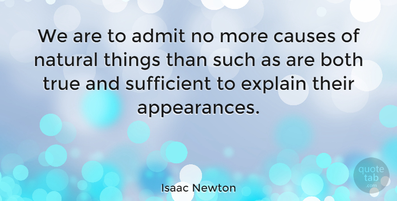 Isaac Newton Quote About Science, Causes, Razors: We Are To Admit No...
