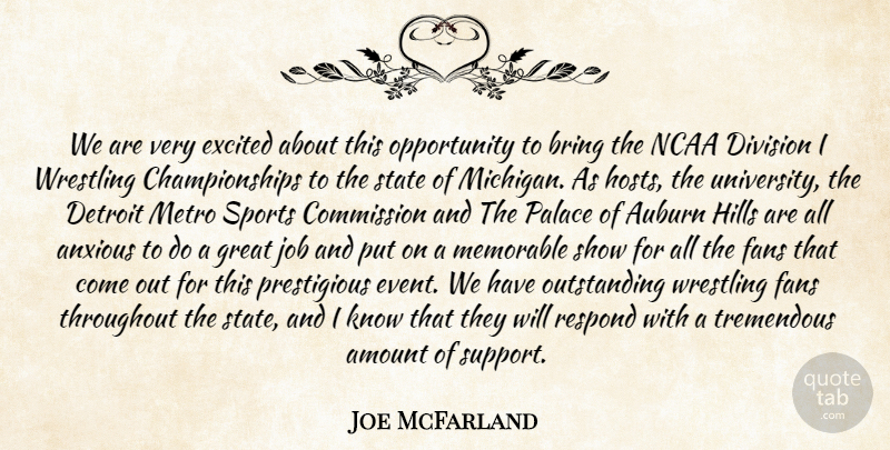 Joe McFarland Quote About Amount, Anxious, Bring, Commission, Detroit: We Are Very Excited About...