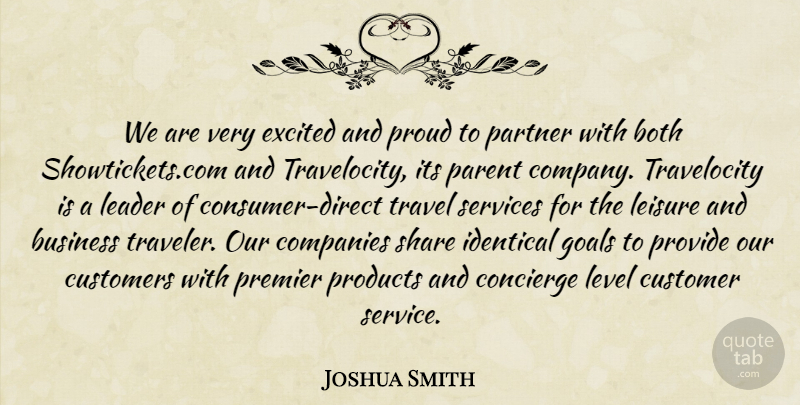 Joshua Smith Quote About Both, Business, Companies, Company, Customers: We Are Very Excited And...