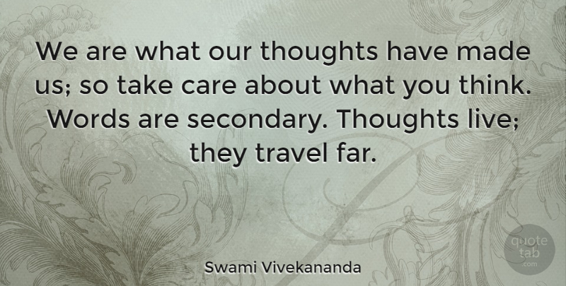 Swami Vivekananda Quote About Travel, Inspiration, Reflection: We Are What Our Thoughts...