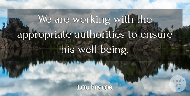 Lou Fintor Quote About Ensure: We Are Working With The...