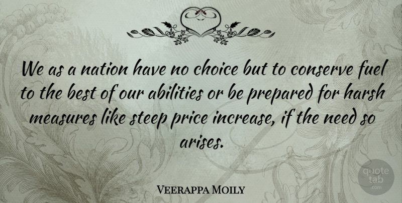 Veerappa Moily Quote About Best, Conserve, Fuel, Harsh, Measures: We As A Nation Have...