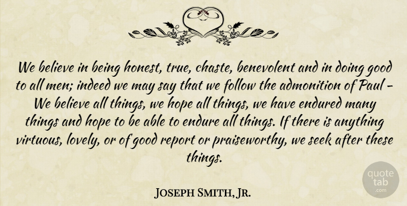 Joseph Smith, Jr. Quote About Believe, Men, Lovely: We Believe In Being Honest...