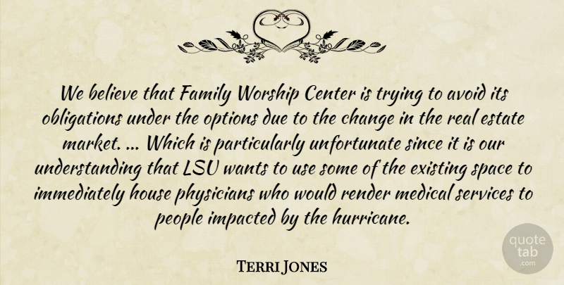 Terri Jones Quote About Avoid, Believe, Center, Change, Due: We Believe That Family Worship...