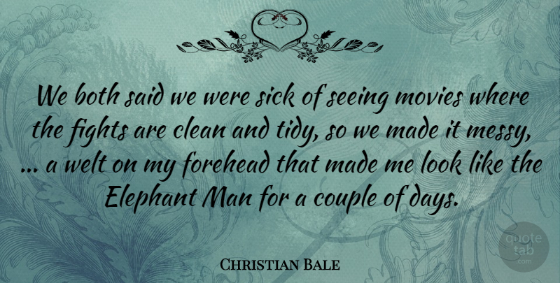 Christian Bale Quote About Both, Clean, Couple, Elephant, Fights: We Both Said We Were...