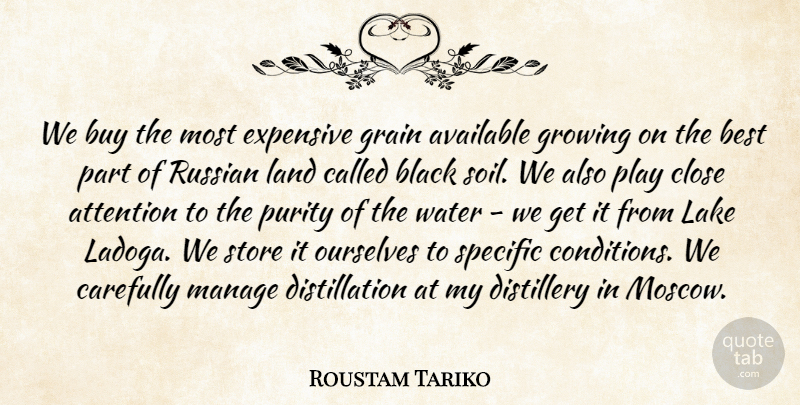 Roustam Tariko Quote About Attention, Available, Best, Buy, Carefully: We Buy The Most Expensive...