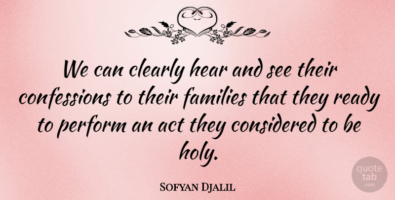 Sofyan Djalil Quote About Act, Clearly, Considered, Families, Hear: We Can Clearly Hear And...