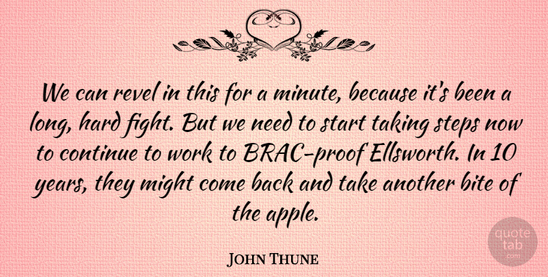 John Thune Quote About Bite, Continue, Hard, Might, Start: We Can Revel In This...