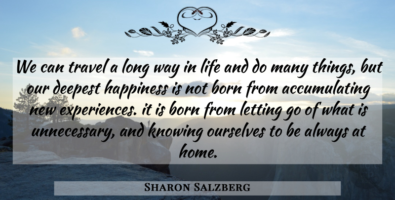 Sharon Salzberg Quote About Letting Go, Inspirational Life, Home: We Can Travel A Long...