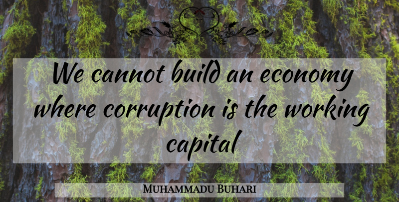 Muhammadu Buhari Quote About Corruption, Economy: We Cannot Build An Economy...
