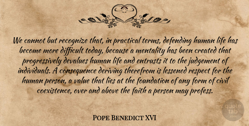 Pope Benedict XVI Quote About Lying, Judgement, May: We Cannot But Recognize That...