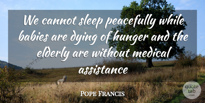Pope Francis Quote About Baby, Sleep, Elderly: We Cannot Sleep Peacefully While...
