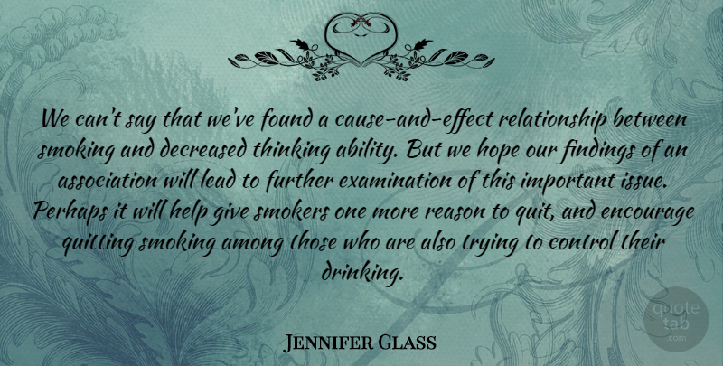 Jennifer Glass Quote About Ability, Among, Control, Encourage, Found: We Cant Say That Weve...