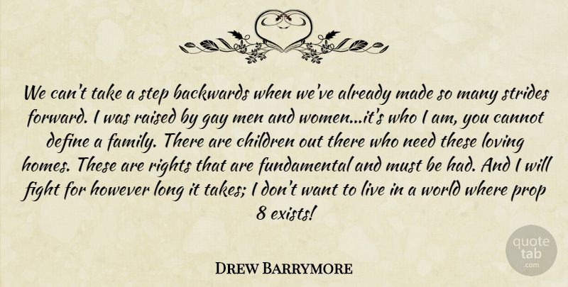 Drew Barrymore Quote About Children, Home, Fighting: We Cant Take A Step...