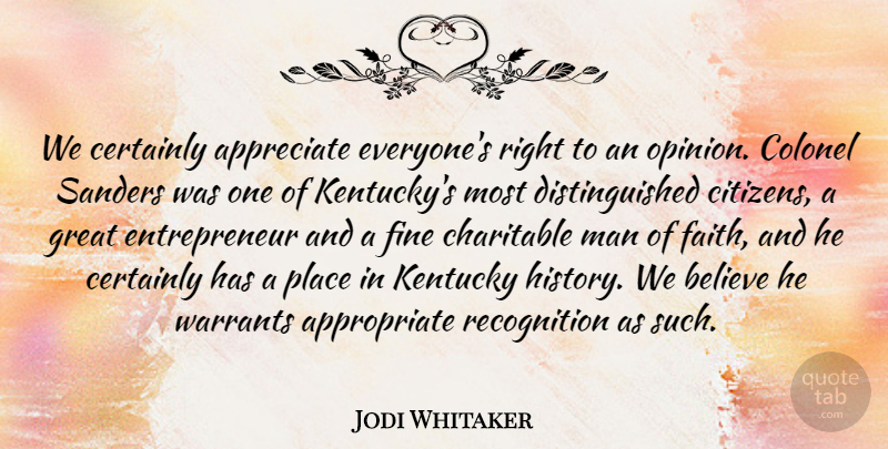Jodi Whitaker Quote About Appreciate, Believe, Certainly, Charitable, Colonel: We Certainly Appreciate Everyones Right...