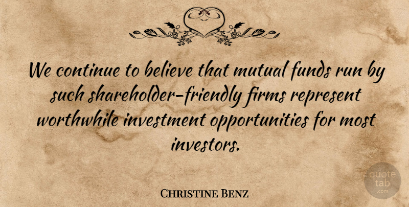 Christine Benz Quote About Believe, Continue, Funds, Investment, Mutual: We Continue To Believe That...