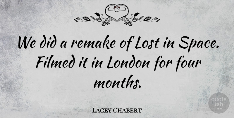 Lacey Chabert Quote About Four, London, Lost, Remake: We Did A Remake Of...