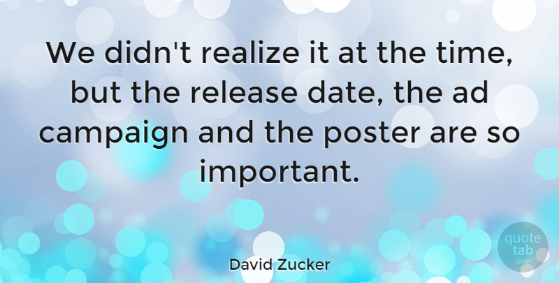 David Zucker Quote About Release Date, Dating, Important: We Didnt Realize It At...