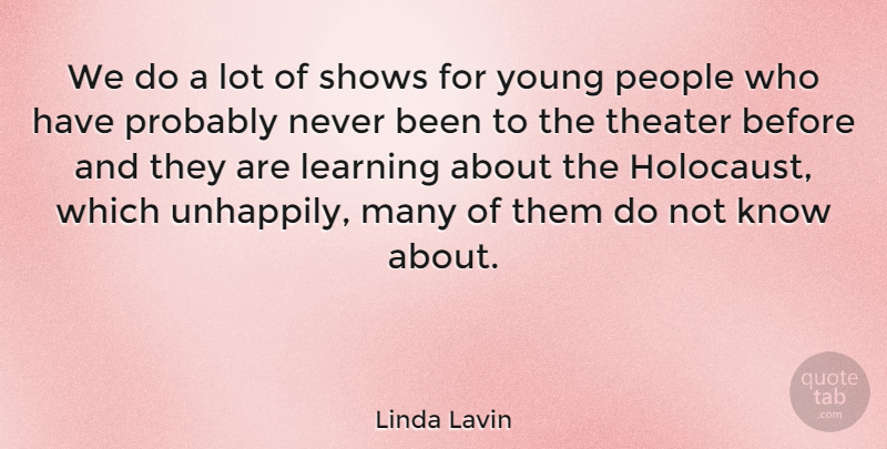 Linda Lavin Quote About People, Holocaust, Genocide: We Do A Lot Of...