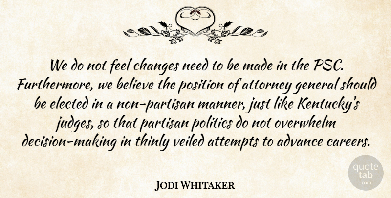 Jodi Whitaker Quote About Advance, Attempts, Attorney, Believe, Changes: We Do Not Feel Changes...