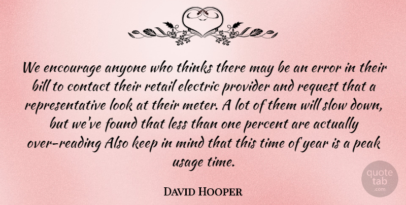 David Hooper Quote About Anyone, Bill, Contact, Electric, Encourage: We Encourage Anyone Who Thinks...