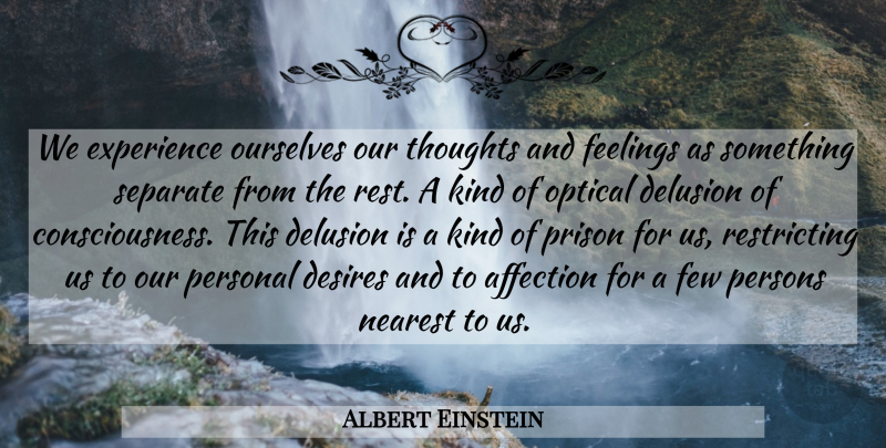 Albert Einstein Quote About Inspirational, Spiritual, Nature: We Experience Ourselves Our Thoughts...