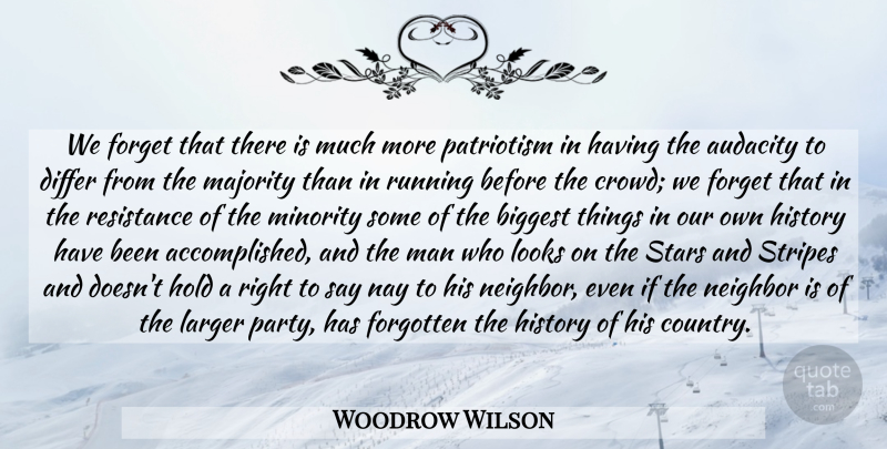 Woodrow Wilson Quote About Running, Country, Stars: We Forget That There Is...