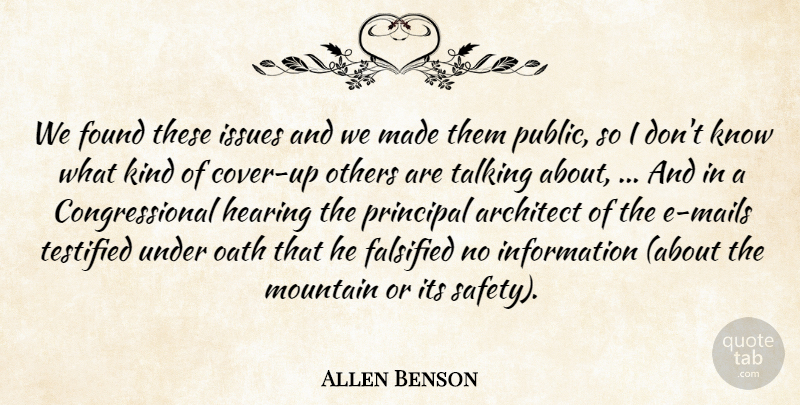 Allen Benson Quote About Architect, Found, Hearing, Information, Issues: We Found These Issues And...