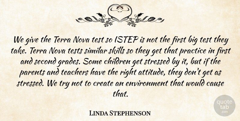 Linda Stephenson Quote About Cause, Children, Create, Environment, Nova: We Give The Terra Nova...