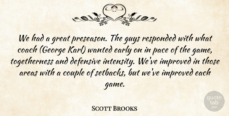 Scott Brooks Quote About Couple, Games, Guy: We Had A Great Preseason...