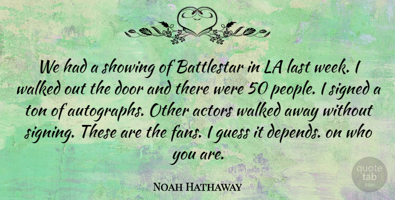 Noah Hathaway Quote About Doors, People, Fans: We Had A Showing Of...
