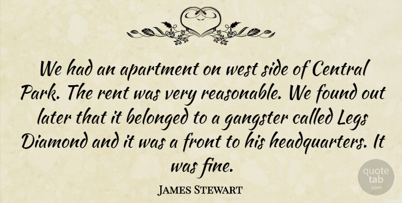James Stewart Quote About Belonged, Central, Found, Front, Later: We Had An Apartment On...