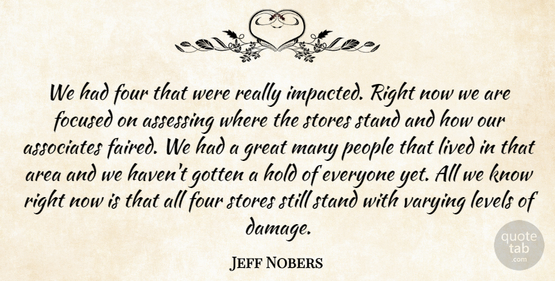 Jeff Nobers Quote About Area, Associates, Focused, Four, Gotten: We Had Four That Were...