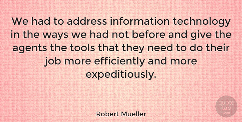Robert Mueller Quote About Jobs, Technology, Giving: We Had To Address Information...