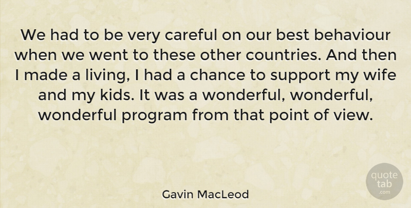 Gavin MacLeod Quote About Country, Kids, Views: We Had To Be Very...