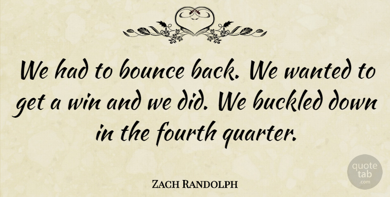 Zach Randolph Quote About Bounce, Fourth, Win: We Had To Bounce Back...