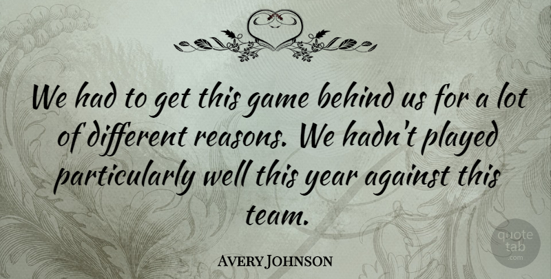 Avery Johnson Quote About Against, Behind, Game, Played, Year: We Had To Get This...