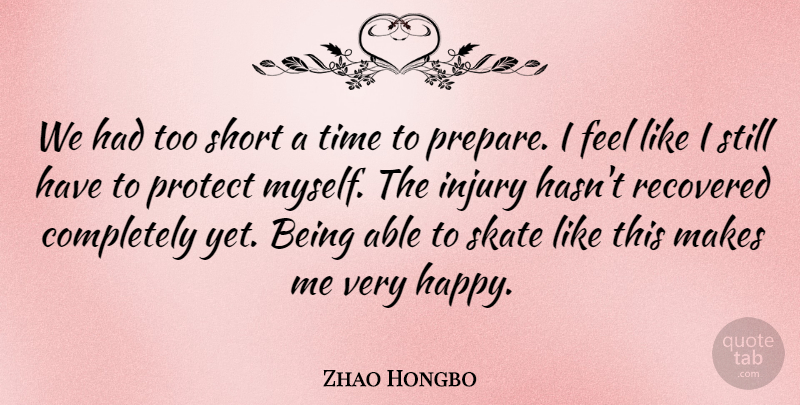 Zhao Hongbo Quote About Injury, Protect, Recovered, Short, Skate: We Had Too Short A...