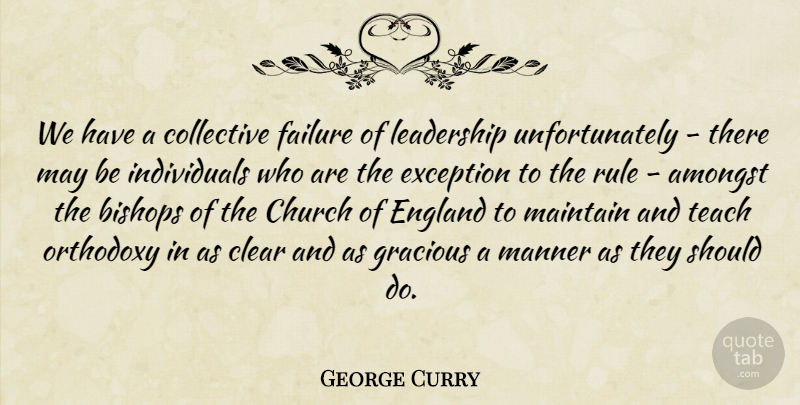 George Curry Quote About Amongst, Bishops, Church, Clear, Collective: We Have A Collective Failure...