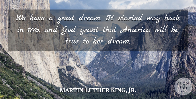 Martin Luther King, Jr. Quote About Dream, America, Way: We Have A Great Dream...
