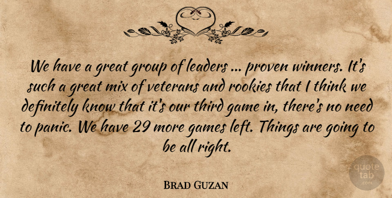 Brad Guzan Quote About Definitely, Game, Games, Great, Group: We Have A Great Group...