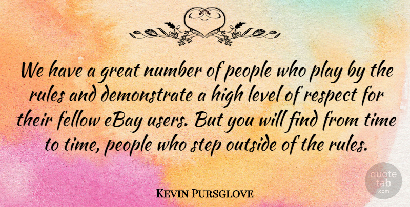 Kevin Pursglove Quote About Ebay, Fellow, Great, High, Level: We Have A Great Number...