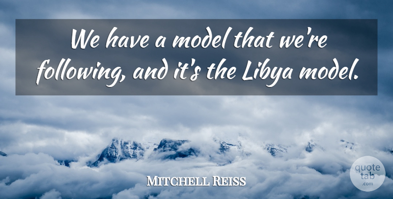 Mitchell Reiss Quote About British Novelist: We Have A Model That...