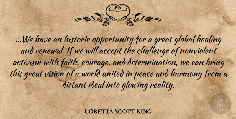 Coretta Scott King Quote About Peace, Determination, Healing: We Have An Historic Opportunity...