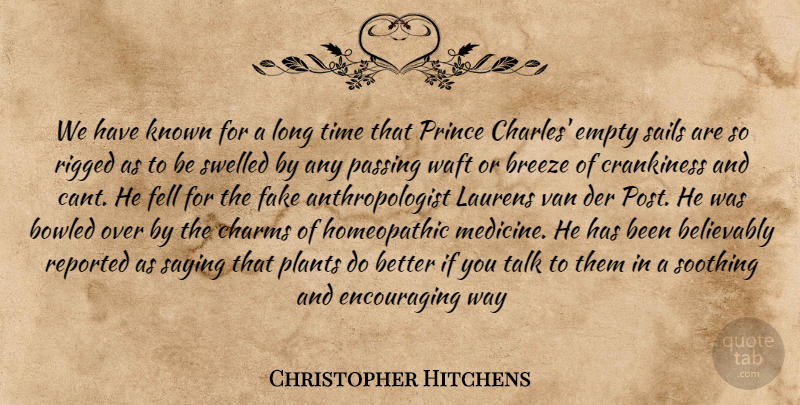 Christopher Hitchens Quote About Stupid, Medicine, Long: We Have Known For A...