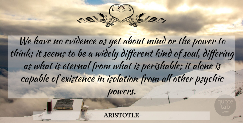 Aristotle Quote About Thinking, Psychics, Soul: We Have No Evidence As...