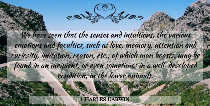 Charles Darwin Quote About Nature, Memories, Animal: We Have Seen That The...